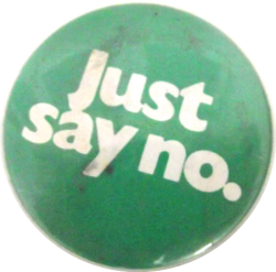 Green "Just Say No" button from war on drugs