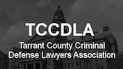 TCCDLA Tarrant Criminal Defense Attorney